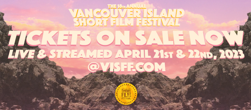 Vancouver Island Short Film Festival Tickets