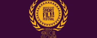 2024 Vancouver Island Short Film Festival Selections